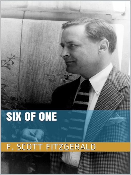 Title details for Six of One by F. Scott Fitzgerald - Available